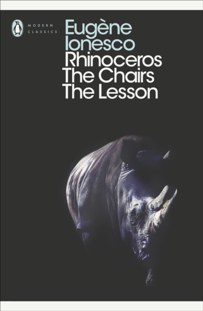 Book cover of Rhinoceros, The Chairs, The Lesson