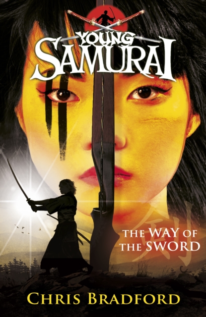 Book cover of The Way of the Sword (Young Samurai, Book 2)