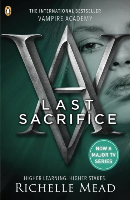 Book cover of Vampire Academy: Last Sacrifice (book 6)