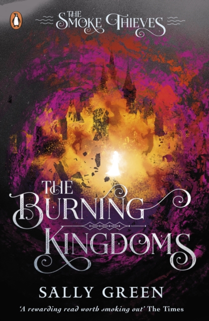 Book cover of The Burning Kingdoms (The Smoke Thieves Book 3)
