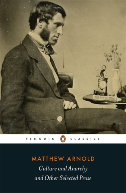 Book cover of Culture and Anarchy and Other Selected Prose