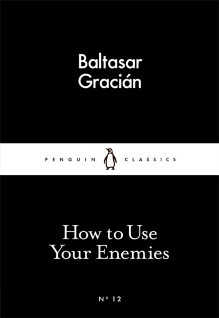 Book cover of How to Use Your Enemies