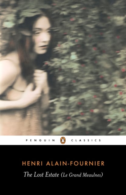 Book cover of The Lost Estate (Le Grand Meaulnes)