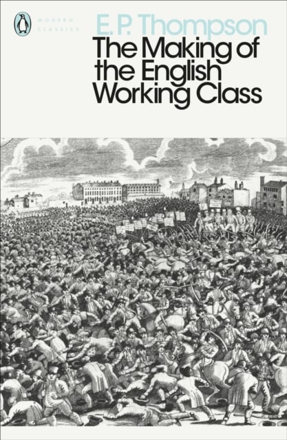 Book cover of The Making of the English Working Class