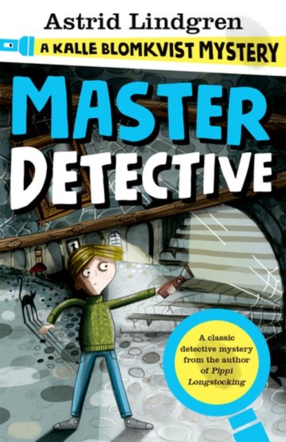Book cover of A Kalle Blomkvist Mystery: Master Detective