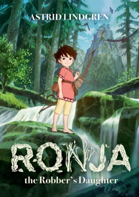 Book cover of Ronja the Robber's Daughter Illustrated Edition