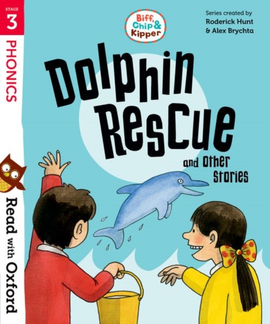 Book cover of Read with Oxford: Stage 3: Biff, Chip and Kipper: Dolphin Rescue and Other Stories
