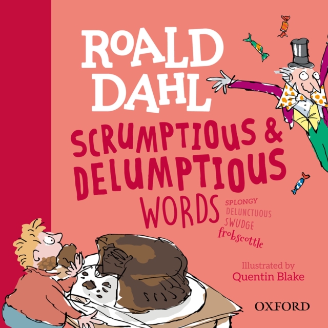 Book cover of Roald Dahl's Scrumptious and Delumptious Words