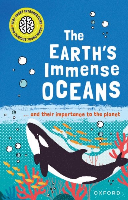 Book cover of Very Short Introductions for Curious Young Minds: The Earth's Immense Oceans