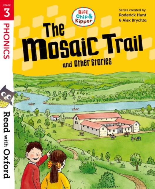 Book cover of Read with Oxford: Stage 3: Biff, Chip and Kipper: The Mosaic Trail and Other Stories