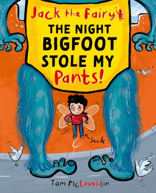 Book cover of Jack the Fairy: The Night Bigfoot Stole my Pants