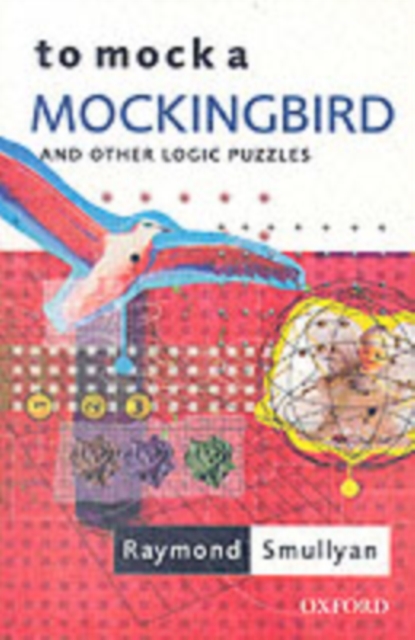 Book cover of To Mock a Mockingbird: and Other Logic Puzzles