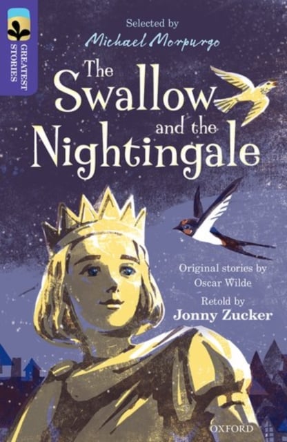 Book cover of Oxford Reading Tree TreeTops Greatest Stories: Oxford Level 11: The Swallow and the Nightingale