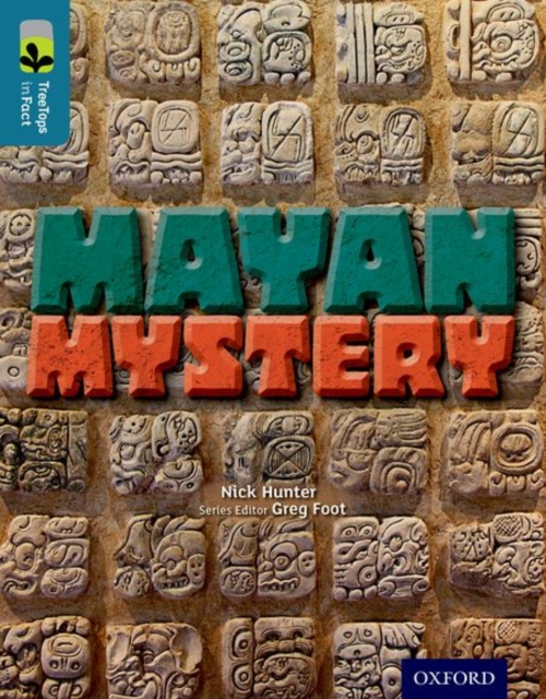 Book cover of Oxford Reading Tree TreeTops inFact: Level 19: Mayan Mystery