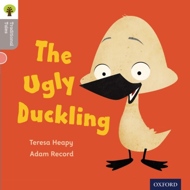 Book cover of Oxford Reading Tree Traditional Tales: LEvel 1: The Ugly Duckling