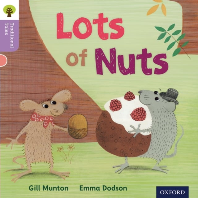 Book cover of Oxford Reading Tree Traditional Tales: Level 1+: Lots of Nuts