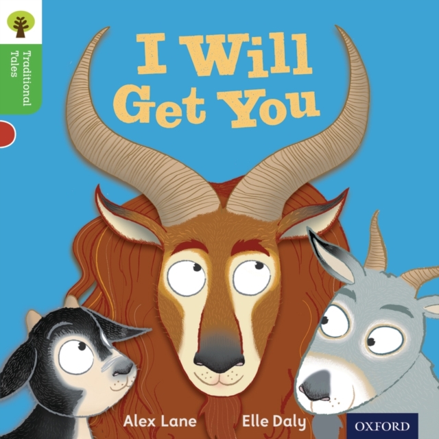 Book cover of Oxford Reading Tree Traditional Tales: Level 2: I Will Get You