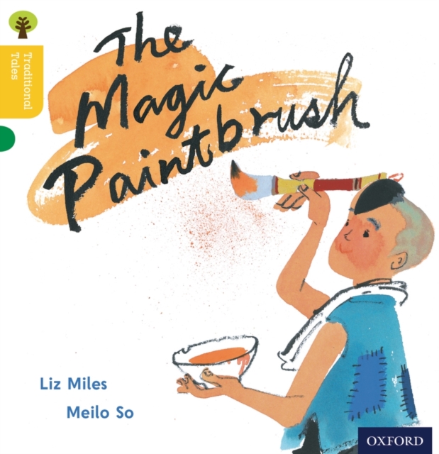 Book cover of Oxford Reading Tree Traditional Tales: Level 5: The Magic Paintbrush