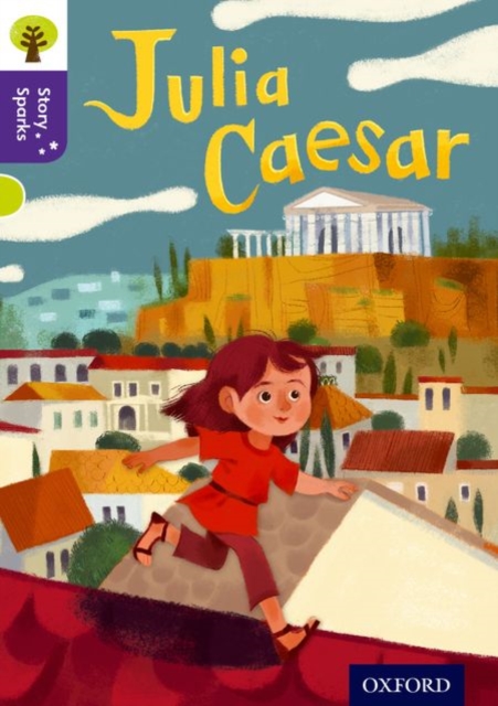 Book cover of Oxford Reading Tree Story Sparks: Oxford Level 11: Julia Caesar