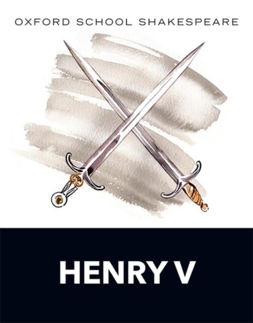 Oxford School Shakespeare: Henry V by William Shakespeare | Shakespeare ...