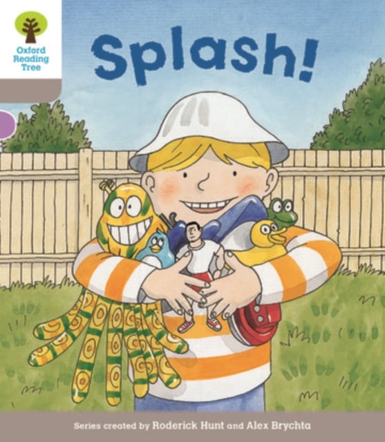 Book cover of Oxford Reading Tree Biff, Chip and Kipper Stories Decode and Develop: Level 1: Splash!