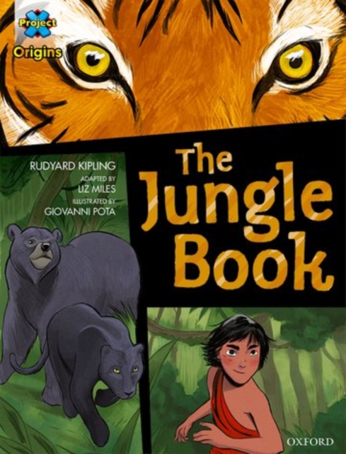 Book cover of Project X Origins Graphic Texts: Dark Blue Book Band, Oxford Level 15: The Jungle Book