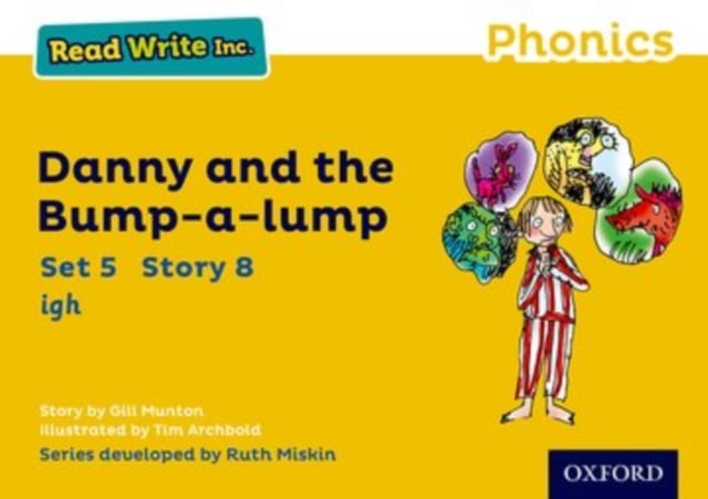 Book cover of Read Write Inc. Phonics: Danny and the Bump-a-lump (Yellow Set 5 Storybook 8)