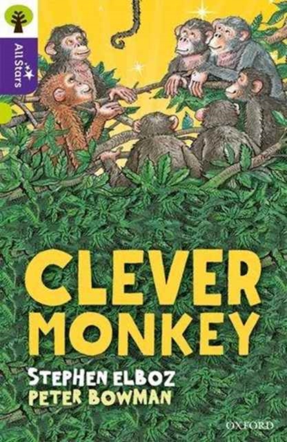 Book cover of Oxford Reading Tree All Stars: Oxford Level 11 Clever Monkey