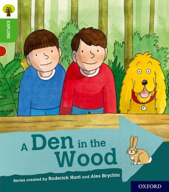 Book cover of Oxford Reading Tree Explore with Biff, Chip and Kipper: Oxford Level 2: A Den in the Wood