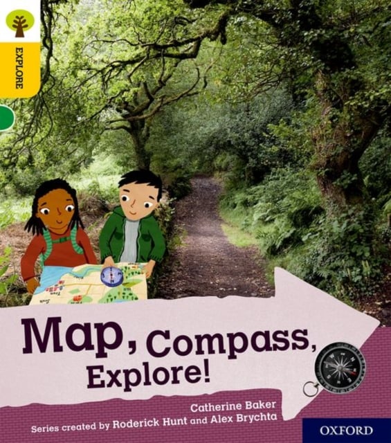Book cover of Oxford Reading Tree Explore with Biff, Chip and Kipper: Oxford Level 5: Map, Compass, Explore!