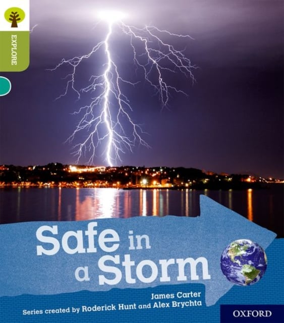 Book cover of Oxford Reading Tree Explore with Biff, Chip and Kipper: Oxford Level 7: Safe in a Storm