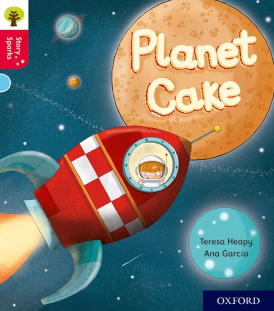 Book cover of Oxford Reading Tree Story Sparks: Oxford Level 4: Planet Cake