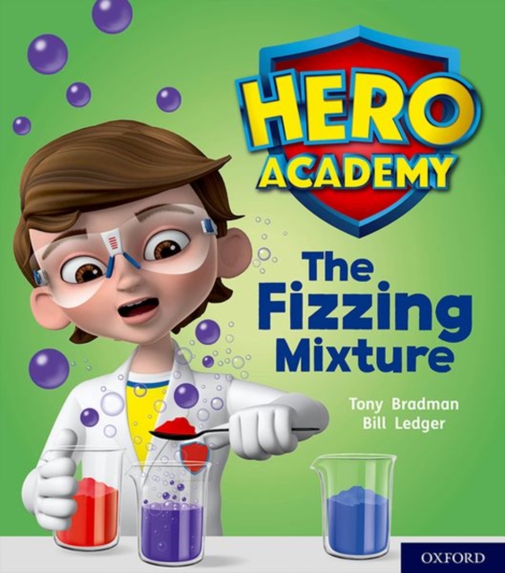Book cover of Hero Academy: Oxford Level 3, Yellow Book Band: The Fizzing Mixture