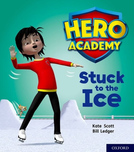 Book cover of Hero Academy: Oxford Level 5, Green Book Band: Stuck to the Ice