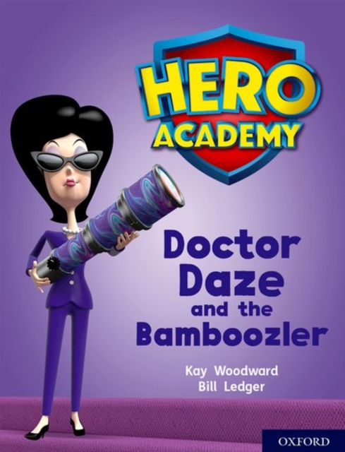 Book cover of Hero Academy: Oxford Level 8, Purple Book Band: Doctor Daze and the Bamboozler