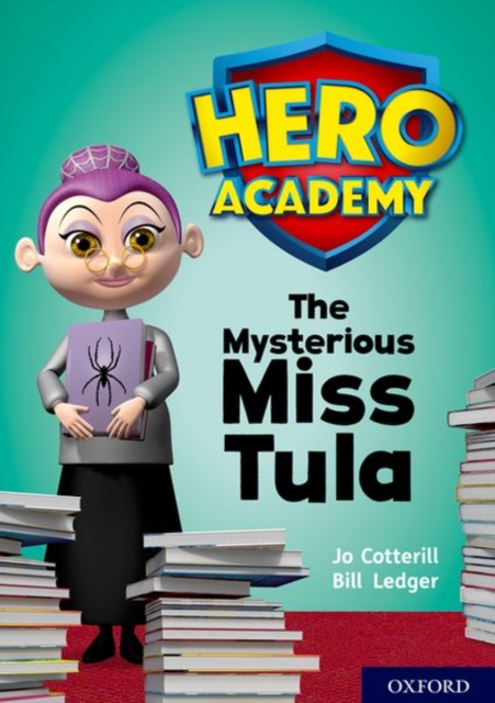 Book cover of Hero Academy: Oxford Level 11, Lime Book Band: The Mysterious Miss Tula