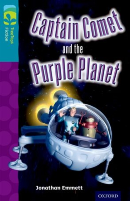 Book cover of Oxford Reading Tree TreeTops Fiction: Level 9: Captain Comet and the Purple Planet