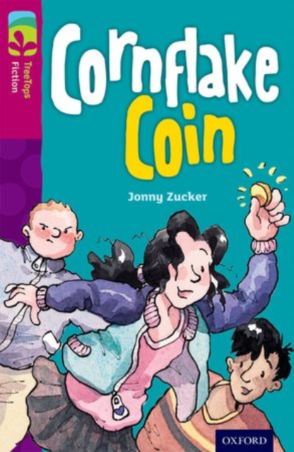 Book cover of Oxford Reading Tree TreeTops Fiction: Level 10 More Pack B: Cornflake Coin