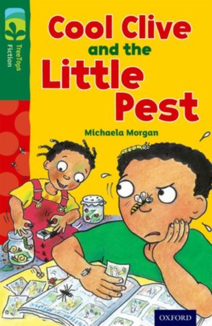 Book cover of Oxford Reading Tree TreeTops Fiction: Level 12 More Pack A: Cool Clive and the Little Pest