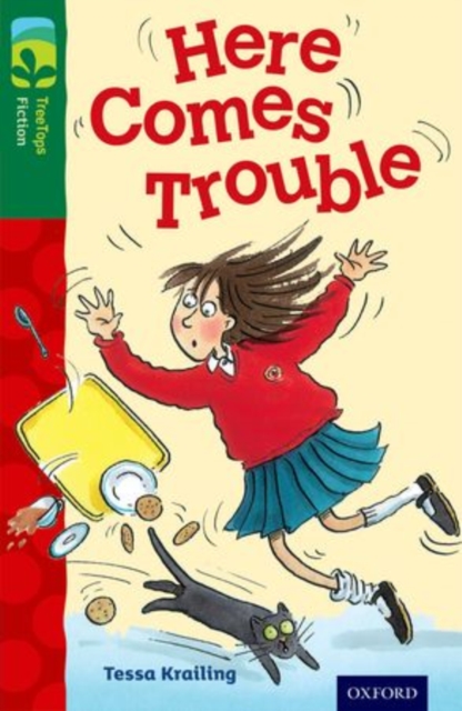 Book cover of Oxford Reading Tree TreeTops Fiction: Level 12 More Pack A: Here Comes Trouble