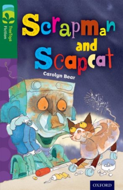 Book cover of Oxford Reading Tree TreeTops Fiction: Level 12 More Pack B: Scrapman and Scrapcat