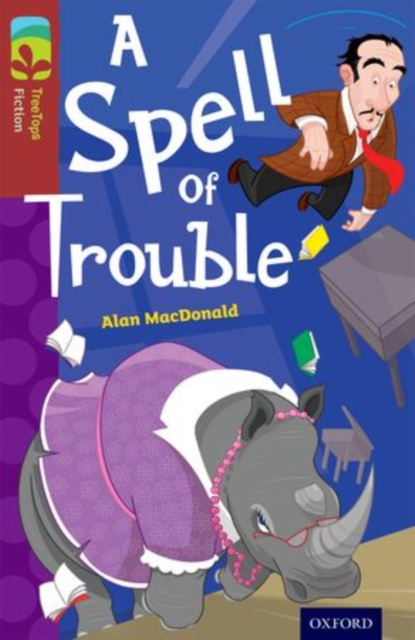 Book cover of Oxford Reading Tree TreeTops Fiction: Level 15: A Spell of Trouble