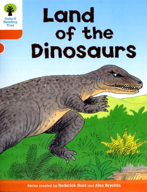 Book cover of Oxford Reading Tree: Level 6: Stories: Land of the Dinosaurs