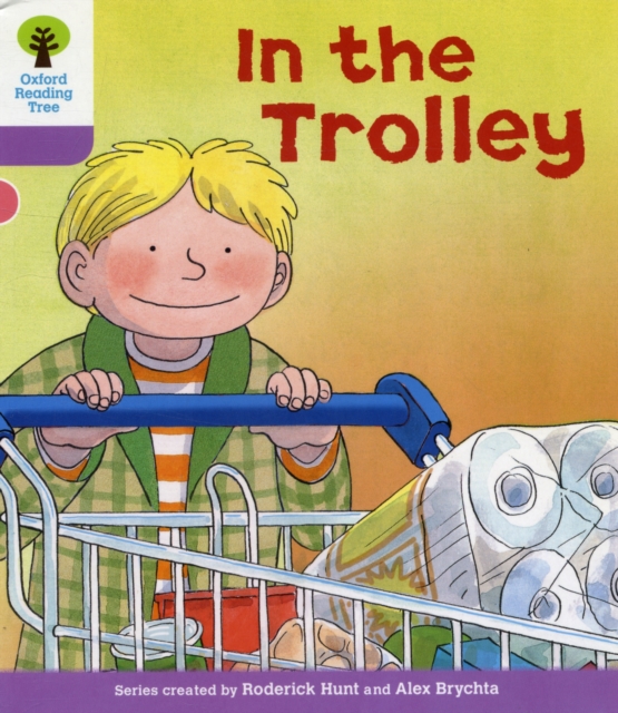 Book cover of Oxford Reading Tree: Level 1+: Decode and Develop: In the Trolley
