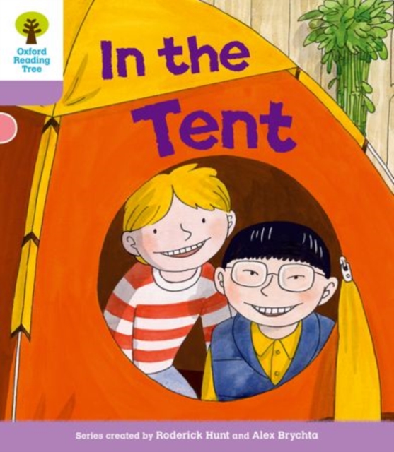 Book cover of Oxford Reading Tree: Level 1+ More a Decode and Develop In The Tent