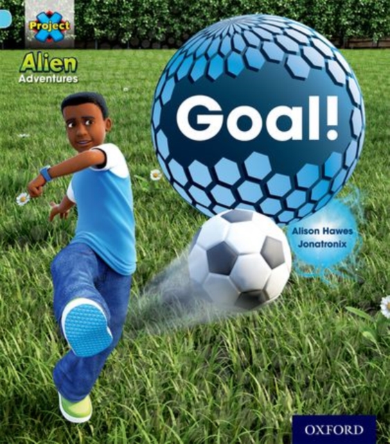 Book cover of Project X: Alien Adventures: Blue: Goal!