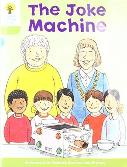 Book cover of Oxford Reading Tree Biff, Chip and Kipper Stories: Level 7 More Stories A: The Joke Machine