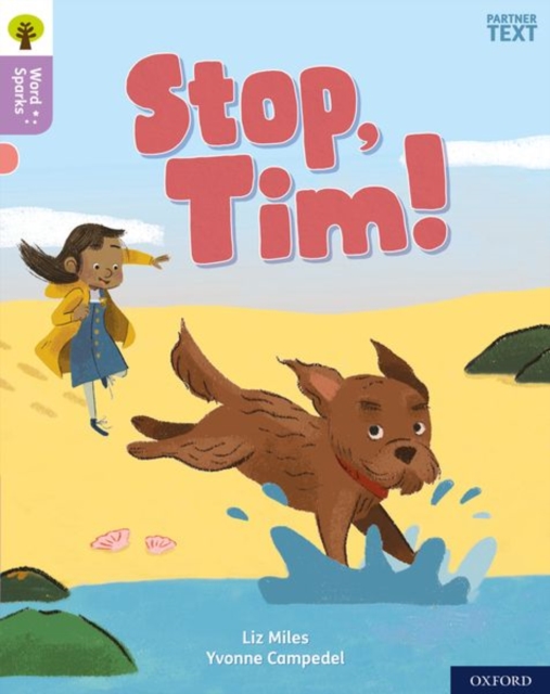 Book cover of Oxford Reading Tree Word Sparks: Level 1+: Stop, Tim!