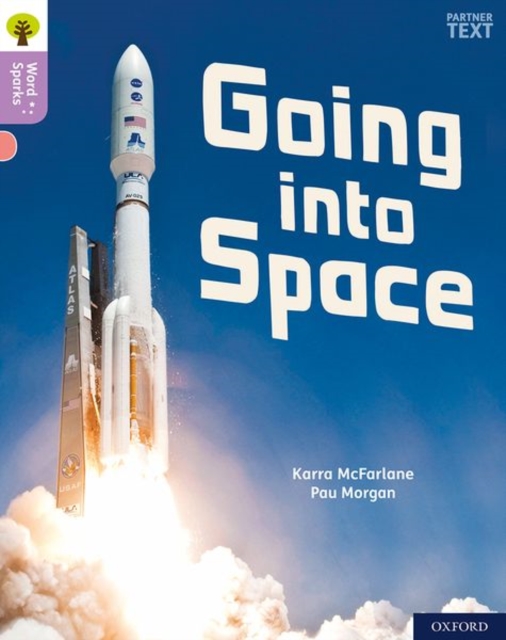Book cover of Oxford Reading Tree Word Sparks: Level 1+: Going into Space