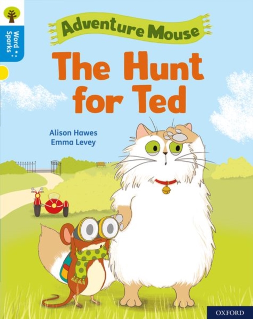 Book cover of Oxford Reading Tree Word Sparks: Level 3: The Hunt for Ted